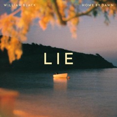 Wlliam Black - Lie (Home By Dawn Remix)