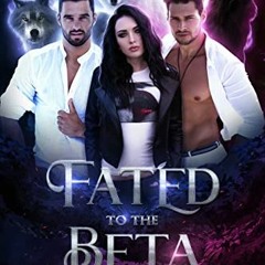 [READ] EPUB KINDLE PDF EBOOK Fated To The Beta (FATED SERIES Book 2) by  Jessica Hall ☑️