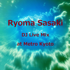 Ryoma Sasaki - DJ Live Mix at Metro Kyoto, 2025