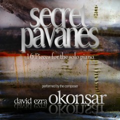 Secret Pavanes (16 Pieces for piano solo)