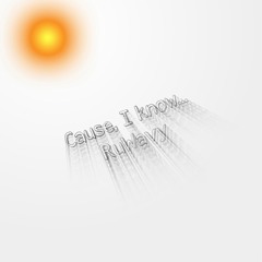 Cause, I Know (Official Audio)