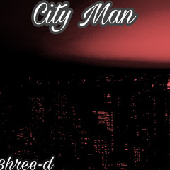City Man (Prod. arcane beats) (feat. 3hree-D)