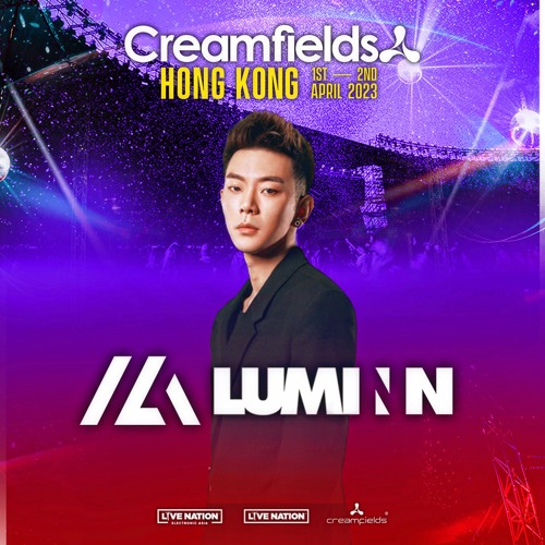 Luminn@Creamfields HK 2023 (FSOE Stage)