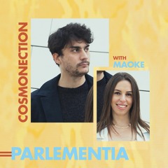 Cosmonection & Maoke - Parlementia