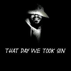 That Day We Took Sin