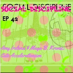 SD42 - W/ Amy Ireland & Maya B. Kronic - Cute Accelerationism