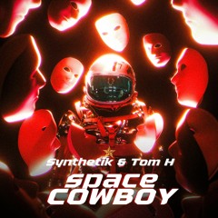 Synthetik & Tom H - Space Cowboy [Custom Track]