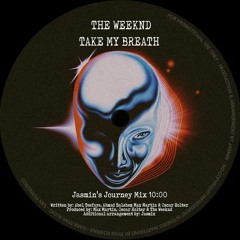 The Weeknd - Take My Breath Jasmin's Journey Mix