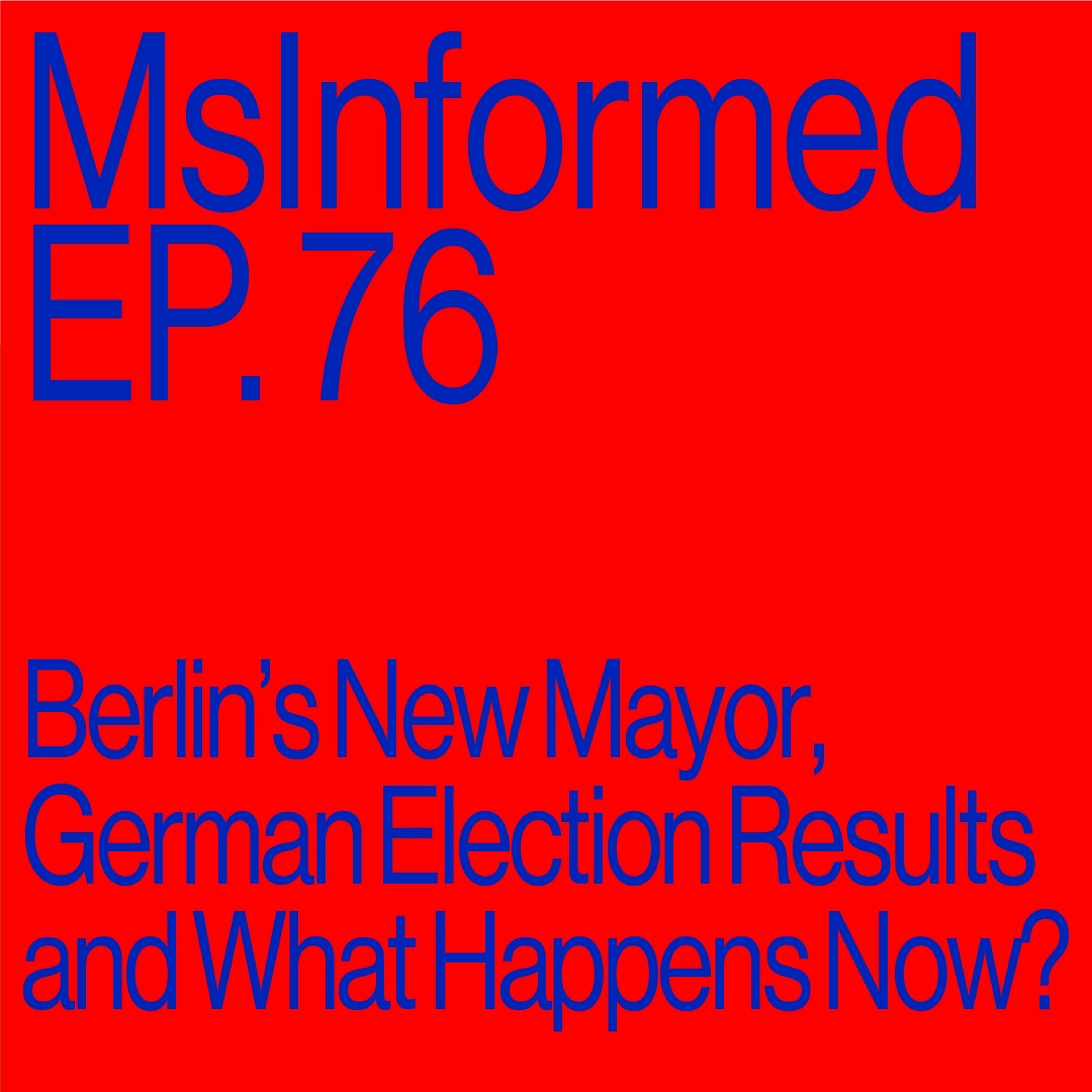 Episode 76: Berlin’s New Mayor, German Election Results, and What Happens Now?