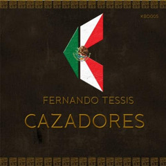Fernando Tessis - Cazadores (Original Mix)