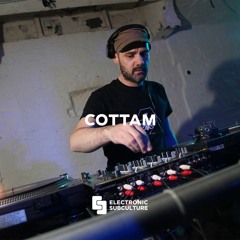 COTTAM / EXCLUSIVE MIX FOR ELECTRONIC SUBCULTURE
