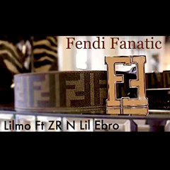 King Lil Mo x ZR x Lil Ebro - Fendi Fanatic (Fast)