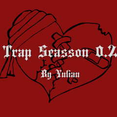 TRAP SEASSON ( SHORT SET ) 0.2 / TRAP BY YULIAN/ COLOMBIA /  PUERTO RICO