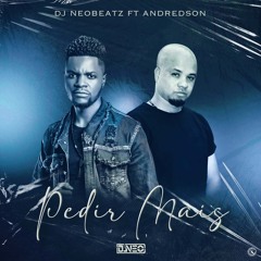 DJ Neobeatz ft Andredson - Pedir Mais