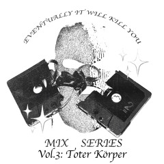 EIWKY Mix Series Vol. 3: Toter Körper