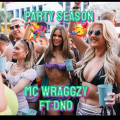 MC Wraggzy - Party Season FT DND