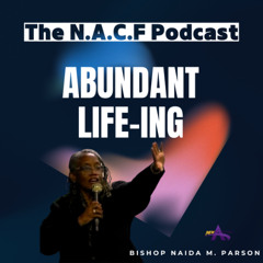 Bishop Naida M .Parson  : Abundant Life-ing