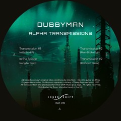 ISM-015 - Dubbyman - Alpha Transmissions EP