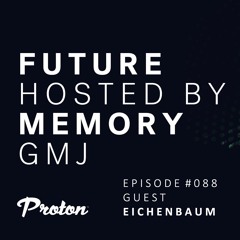 Future Memory 088 - Eichenbaum