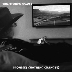 Promises (Nothing Changes)