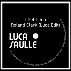I Get Deep (Luca Edit)
