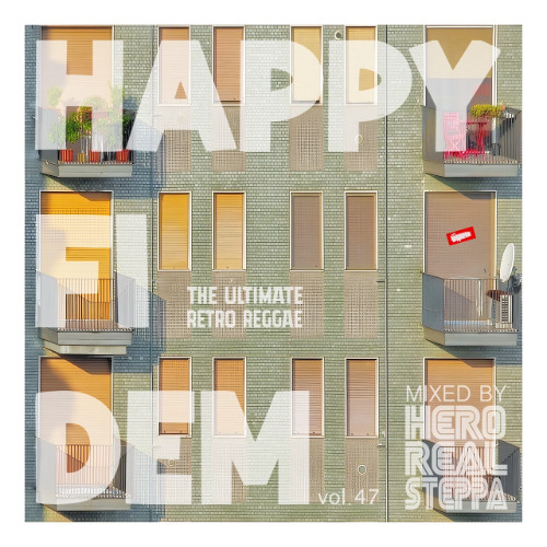 Happy Fi Dem  vol.47 "The Ultimate Retro Reggae"  mixed by Hero realsteppa