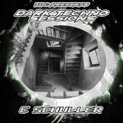 TDC Presents Dark Techno Sessions Part 52 | C.Schuller (ARG)