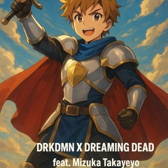 Hikari no Senshi feat. DREAMING DEAD and Mizuka Takayeyo