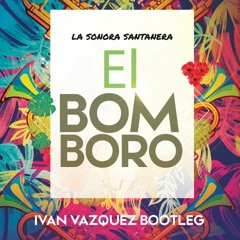 Sonora Santanera - El Bomboro (Iván Vázquez Bootleg)