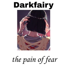 the pain of fear