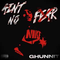 Aint No Fear (Freestyle)