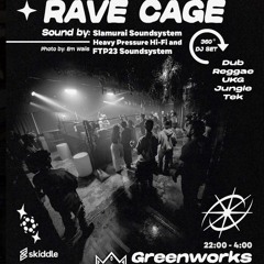 RAVE CAGE 360° @ GREENWORKS (DnB, Jungle & Tek)