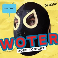 DLR352 WoTeR - More Tonight