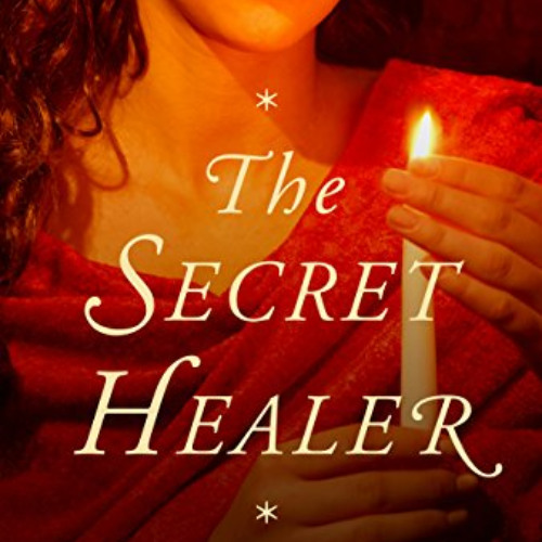 [Access] EPUB 💖 The Secret Healer by  Ellin Carsta &  Terry Laster KINDLE PDF EBOOK