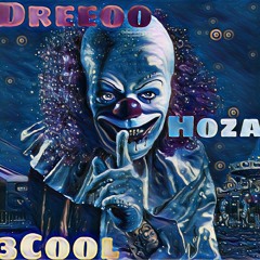 Dreeoo - Be Forreal x Hoza x 3cool