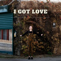 I Got Love