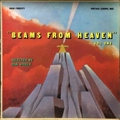 Beams From Heaven, Volume One