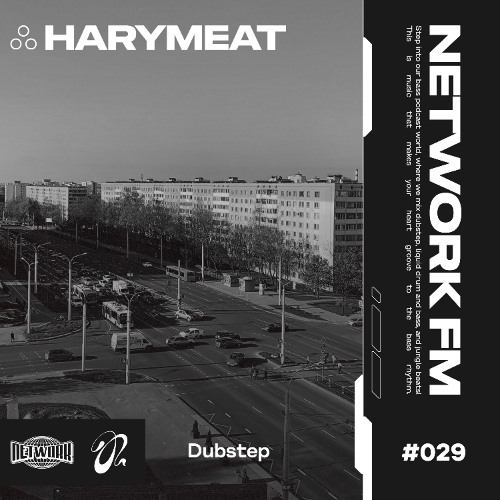 NETWORK wrld - HARYMEAT - FM 029 | Deep Dubstep