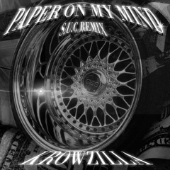 PAPER ON MY MIND S.U.C REMIX