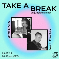 220713 - Take a Break Show on jungletrain.net feat. Nectax