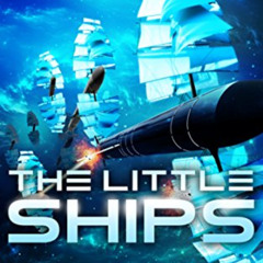 ACCESS PDF 📝 The Little Ships (Alexis Carew Book 3) by  J.A. Sutherland [EBOOK EPUB