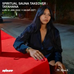 Spiritual Sauna Takeover : Tayahana - 31 Janvier 2022