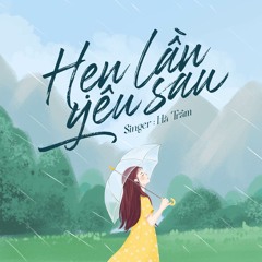 Hẹn Lần Yêu Sau
