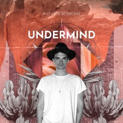 Undermind - Soul of the Cactus | autumn sessions