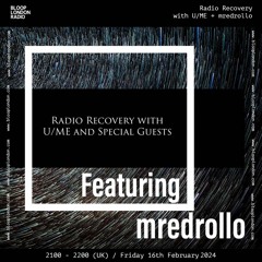 Radio Recovery with U/ME + mredrollo - 16.02.24