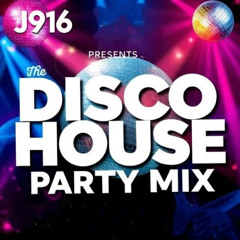 J916 PRESENTS: THE DISCO HOUSE PARTY MIXX