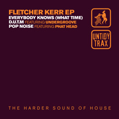 Fletcher Kerr, Undergroove - D.U.T.M