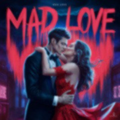 Mad Love