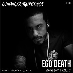 Gunfingaz Thursdayz Presents: Ego Death (Extended Set)