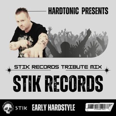 Hardtonic @ Stik Records Tribute Mix Early Hardstyle
